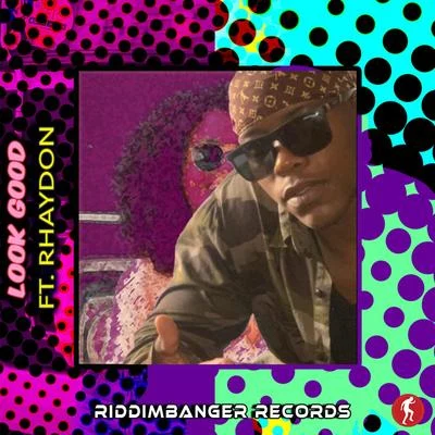 Look Good 专辑 Kaysnap/Riddimbanger