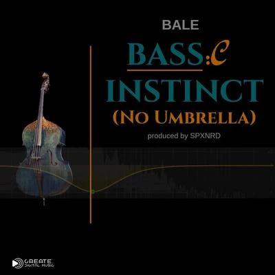 BASSic Instinct (No Umbrella) 專輯 Bale/T.F/Dreebo