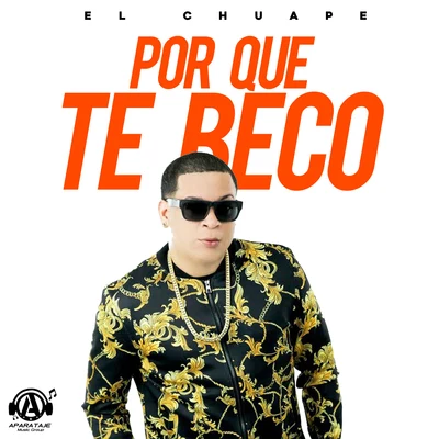 Porque Te Beco 專輯 iBeat/El Chuape