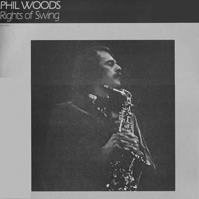 Rights of Swing 專輯 Phil Woods/Harvie S/Ignacio Berroa/Paullette McWilliams/Dave Bass