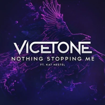 Nothing Stopping Me Ft. Kat Nestel 專輯 Vicetone