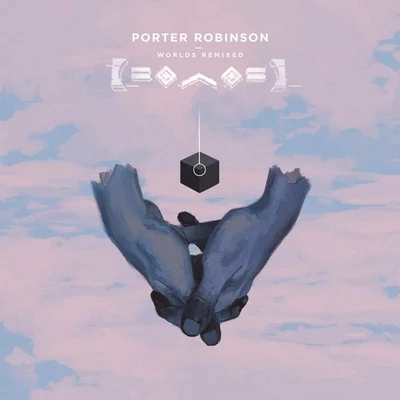 Worlds (Remixed) 專輯 Okami/Porter Robinson