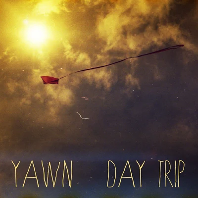 Day Trip - Single 專輯 Yawn/Goodwill/Dom Gotti