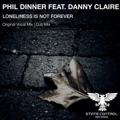 Loneliness Is Not Forever 專輯 Danny Claire/Danny Legatto/Davids/Subtractor/Quintino & Blasterjaxx