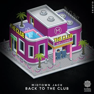 Back to the Club 专辑 Midtown Jack/Treyy G