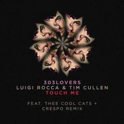 Touch Me the Remixes Part 2 專輯 Jonathan Ulysses/Tim Cullen