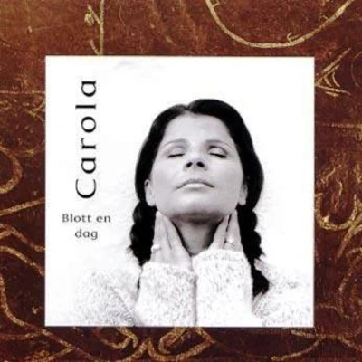 Blott En Dag 專輯 Carola/Groove Delight