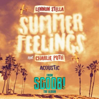 Summer Feelings (feat. Charlie Puth) [Acoustic] 專輯 Lennon Stella/Nashville Cast