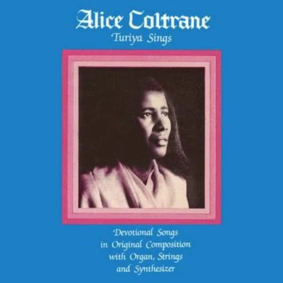 Turiya Sings 专辑 Alice Coltrane/Santana