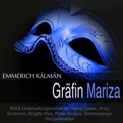 Kálmán: Gräfin Mariza 專輯 Anny Schlemm/Hans Carste/RIAS Unterhaltungsorchester/Peter Anders