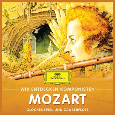 Will Quadflieg Wir Entdecken Komponisten: Wolfgang Amadeus Mozart – Glockenspiel und Zauberflöte