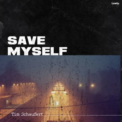 Save Myself 專輯 Tim Schaufert