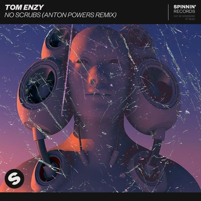 No Scrubs (Anton Powers Remix) 專輯 Tom Enzy/Everex/Adalwolf/JERMUK/MadShow