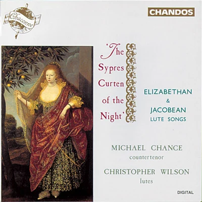 Michael Chance ELIZABETHAN AND JACOBEAN LUTE SONGS