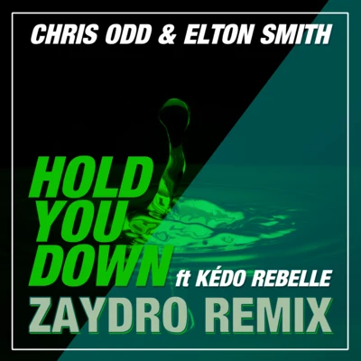 Hold You Down (Zaydro Remix) 專輯 Kédo Rebelle/Cistrolat