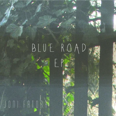 Blue Road EP 專輯 Joni Fatora