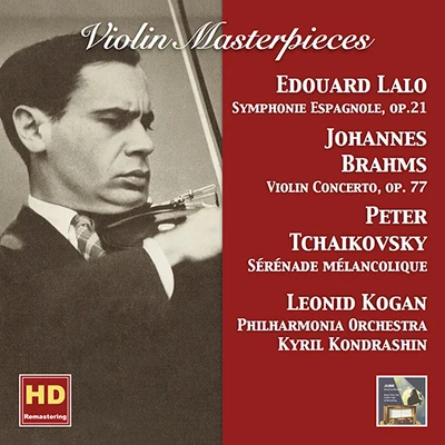 Violin Recital: Kogan, Leonid - LALO, É.BRAHMS, J.TCHAIKOVSKY, P.I. 专辑 Alexander Marakov/Karen Khachaturian/Leonid Kogan/Andrei Mytnik