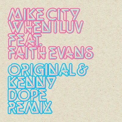 When I Luv (Original & Kenny Dope Remix) 专辑 Mike City