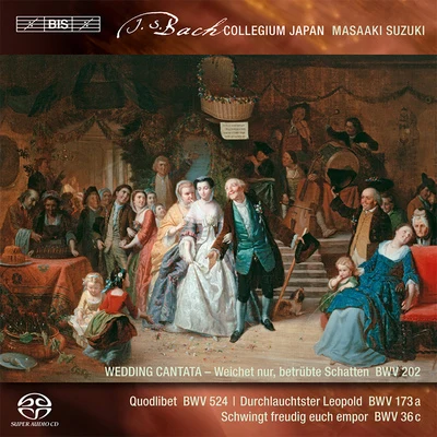 BACH, J.S.: Secular Cantatas, Vol. 3 (Suzuki) - BWV 36c, 173a, 202, "Wedding Cantata"Quodlibet, BWV 524 专辑 Bach Collegium Japan/Ann-Helen Moen/Allan Clayton/Masaaki Suzuki/Marianne Beate Kielland