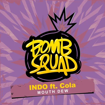 Mouth Dew (feat. Cola) 專輯 Indo/Tommie Sunshine