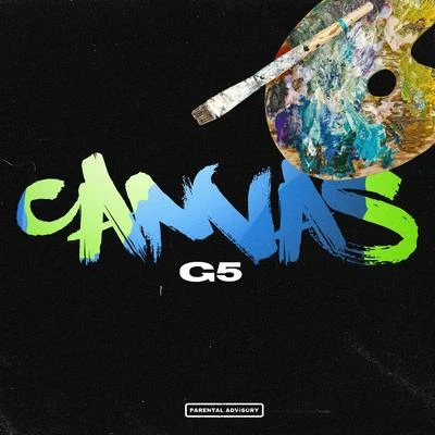 Canvas 专辑 G5/Lil Jairmy/Quintino & Blasterjaxx/Black Youngster