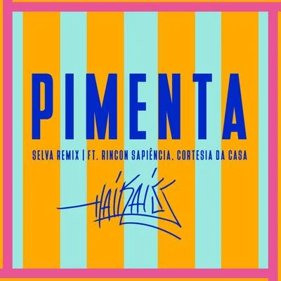 Pimenta (Selva Remix) 專輯 Johnny Hooker/Haikaiss/Karol Conka