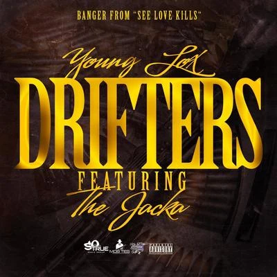 Drifters (feat. The Jacka) 專輯 F.A./Young Lox