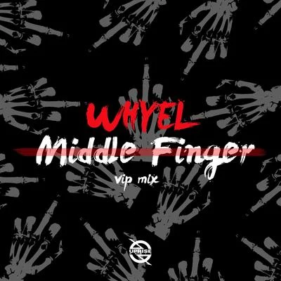 Middle Finger (Vip Mix) 专辑 Whyel