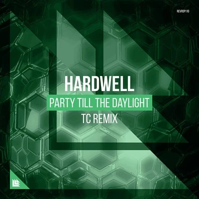 TC Party Till The Daylight (TC Remix)