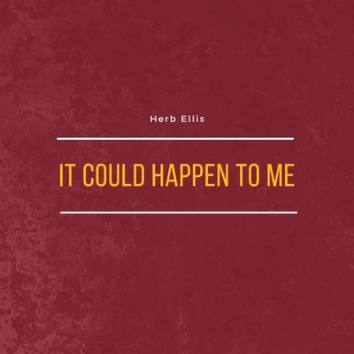 It Could Happen to Me 專輯 Herb Ellis