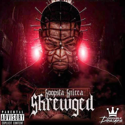 Skrewged 專輯 La Chat/Koopsta Knicca/Mafioso