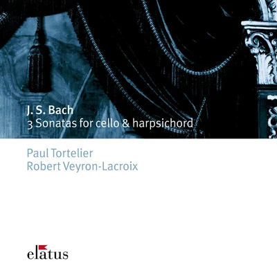 Bach, JS : 3 Sonatas for Cello & Harpsichord-Elatus 專輯 Paul Tortelier