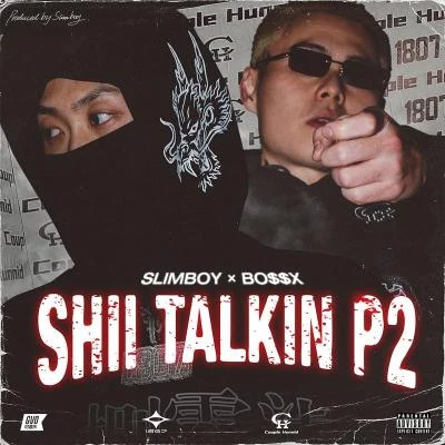 Shii Talkin P2 專輯 謝帝 (BO$$X)/Psy.P/BABYBO/Testa (Free.T)/ICEProud