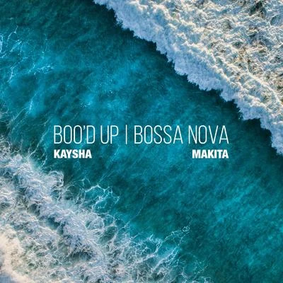 Bood Up (Bossa Nova) 專輯 Jaçie/Makita/Kaysha