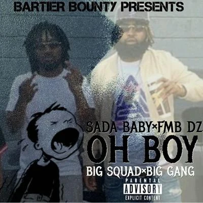 Oh Boy (feat. FMB DZ) 專輯 Sada Baby