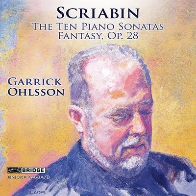 Garrick Ohlsson Scriabin: Piano Works