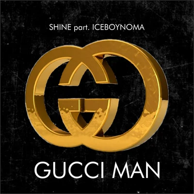 Gucci Man 專輯 Shine (徐天佑&黄又南)