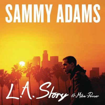 L.A. Story 專輯 Sammy Adams/Nico Savaro