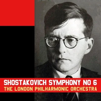 THE LONDON PHILHARMONIC ORCHESTRA Shostakovich: Symphony No. 6