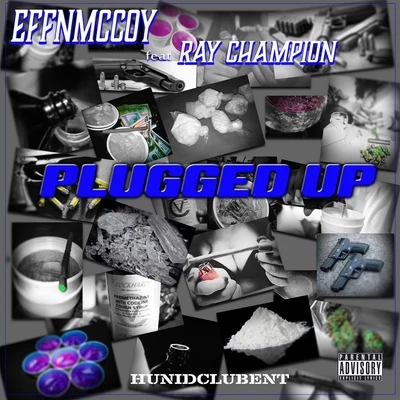 Plugged Up (feat. Ray Champion) 專輯 Lil Knoc/Effn McCoy