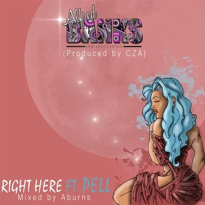 Right Here (feat. Pell) 专辑 Pell