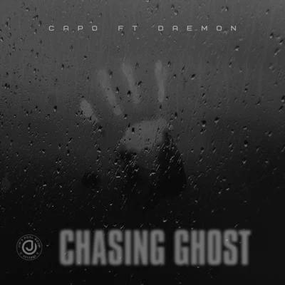 Chasing Ghosts (feat. Daemon) 專輯 CAPO/DOKEDO/Haftbefehl/Kaaris