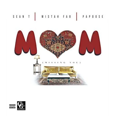 MOM (Missing You) [feat. Mistah F.A.B. & Papoose] 專輯 Mistah F.A.B./Stevie Joe/Lil Goofy