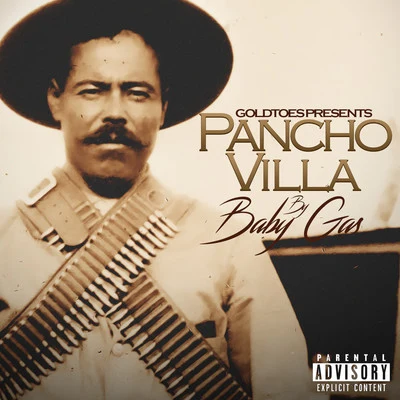 Pancho Villa 专辑 Baby Gas/Whipp/Pooh Hefner/Prinxe Thumpa