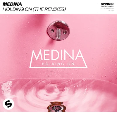 Holding On (The Remixes) 专辑 Medina