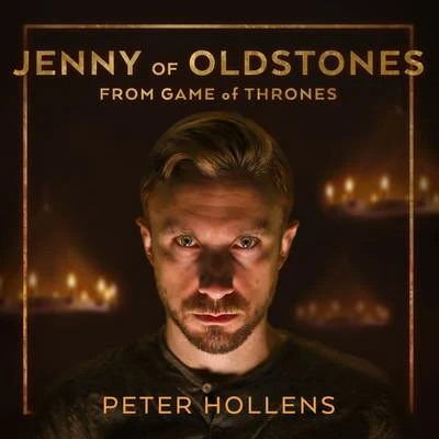 Jenny of Oldstones (From "Game of Thrones") 專輯 Peter Hollens/Mega Ran/Quintino & Blasterjaxx/Laura Intravia/Tina Guo