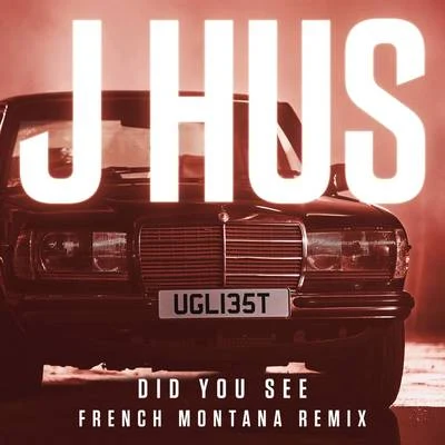 Did You See (French Montana Remix) 專輯 J Hus