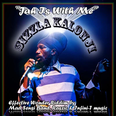 Jah Is With Me (Effective Wonder Riddim by Mad Sensi Band, Raszic & Infini-T Music) 專輯 Eek-A-Mouse/Sizzla Kalonji/King Ital Rebel