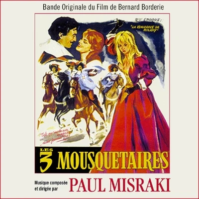 Les trois mousquetaires : la vengeance de Milady (Bande originale du film de Bernard Borderie) 專輯 Paul Misraki