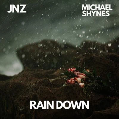 Michael Shynes Rain Down